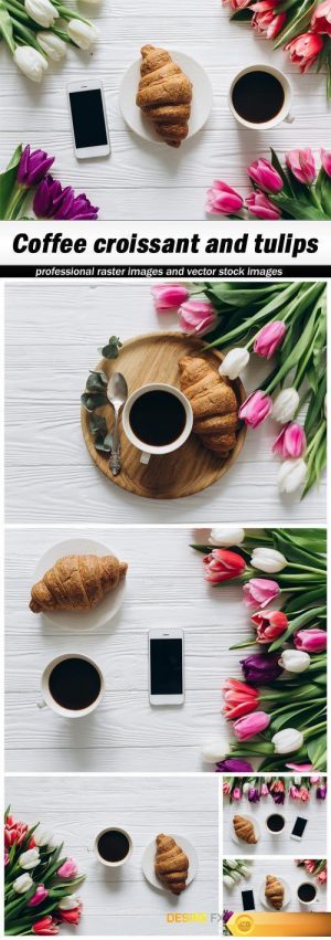 Coffee croissant and tulips – 5 UHQ JPEG
